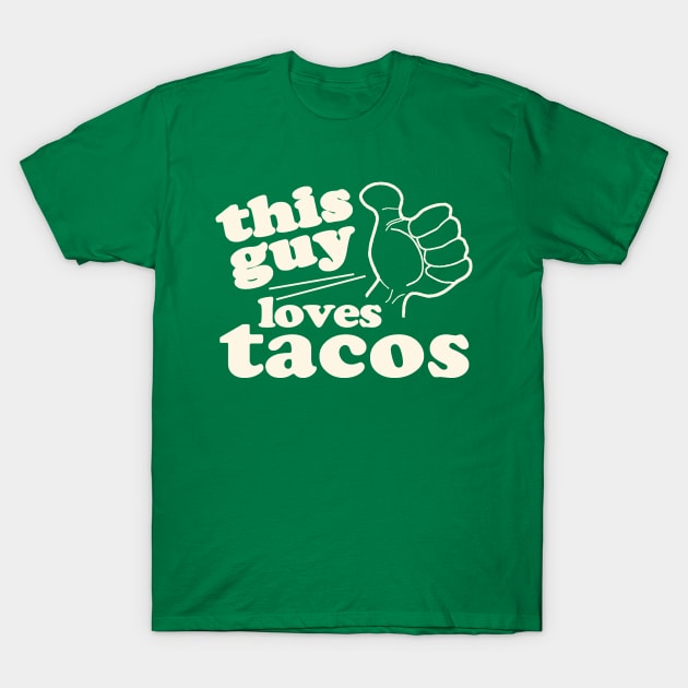 This Guy Loves Tacos T-Shirt by Etopix